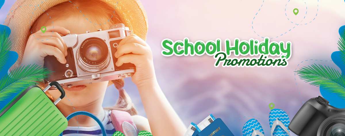 School Holiday Promotions